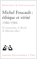 Michel Foucault: éthique et vérité